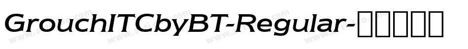 GrouchITCbyBT-Regular字体转换