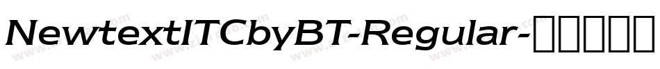 NewtextITCbyBT-Regular字体转换
