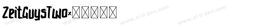 ZeitGuysTwo字体转换