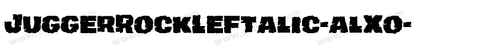 JuggerRockLeftalic-alXo字体转换