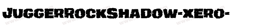 JuggerRockShadow-xer0字体转换