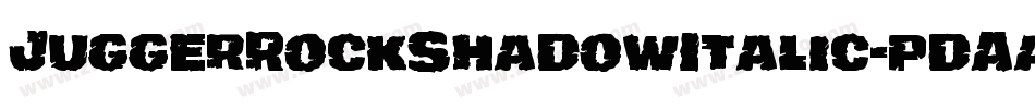 JuggerRockShadowItalic-pdAa字体转换 JuggerRockShadowItalic-pdAa字体转换