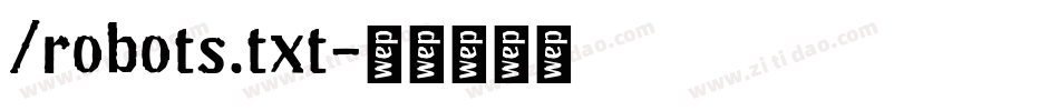/robots.txt字体转换