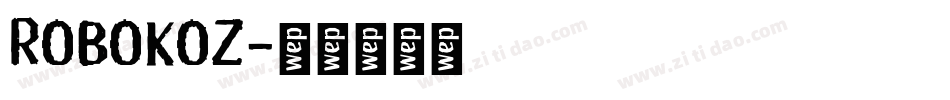 ROBOKOZ字体转换