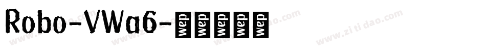Robo-VWa6字体转换