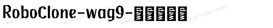 RoboClone-wag9字体转换