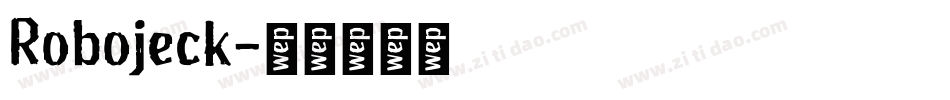 Robojeck字体转换