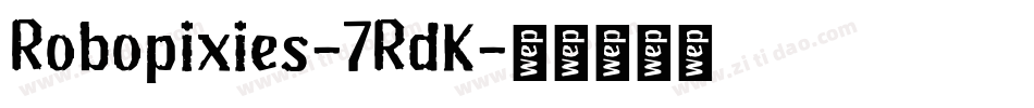 Robopixies-7RdK字体转换