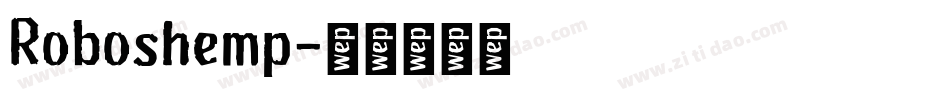 Roboshemp字体转换