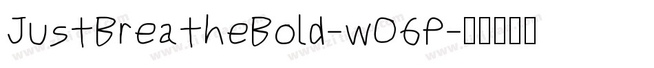 JustBreatheBold-wO6P字体转换