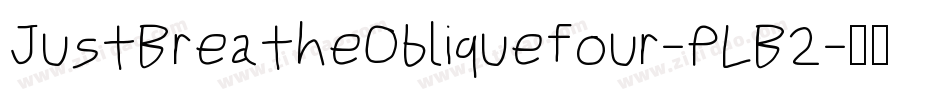 JustBreatheObliquefour-PLB2字体转换