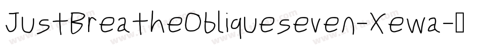 JustBreatheObliqueseven-Xewa字体转换