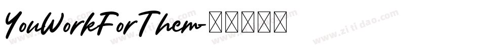 YouWorkForThem字体转换
