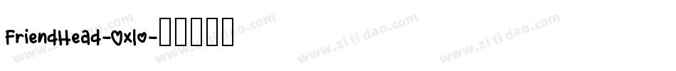 FriendHead-Oxlo字体转换