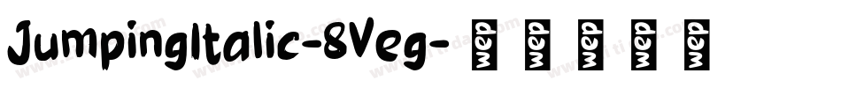 JumpingItalic-8Veg字体转换