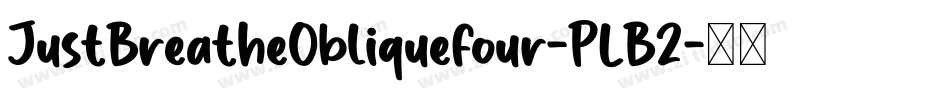 JustBreatheObliquefour-PLB2字体转换