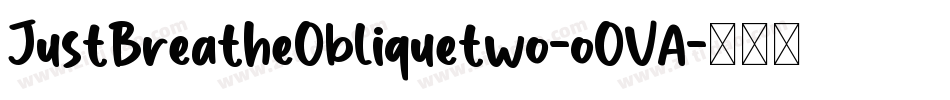 JustBreatheObliquetwo-oOVA字体转换