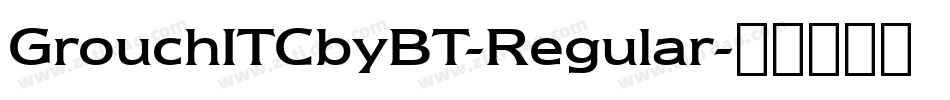 GrouchITCbyBT-Regular字体转换