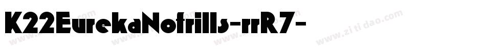 K22EurekaNofrills-rrR7字体转换