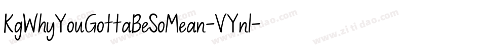 KgWhyYouGottaBeSoMean-VYnl字体转换