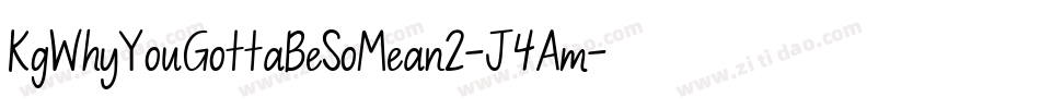 KgWhyYouGottaBeSoMean2-J4Am字体转换
