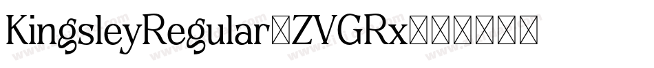 KingsleyRegular-ZVGRx字体转换