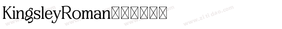 KingsleyRoman字体转换