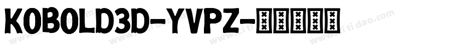 Kobold3D-yvPZ字体转换