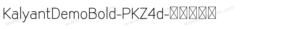KalyantDemoBold-PKZ4d字体转换