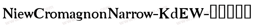 NiewCromagnonNarrow-KdEW字体转换