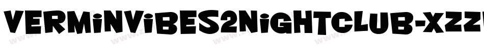 VerminVibes2Nightclub-XzzP字体转换