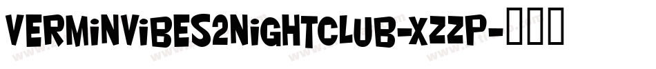 VerminVibes2Nightclub-XzzP字体转换