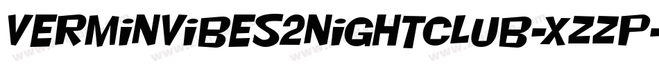 VerminVibes2Nightclub-XzzP字体转换