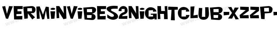 VerminVibes2Nightclub-XzzP字体转换