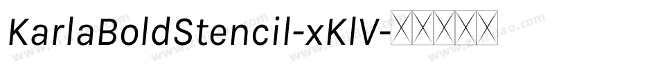 KarlaBoldStencil-xKlV字体转换