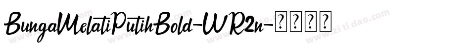 BungaMelatiPutihBold-WR2n字体转换