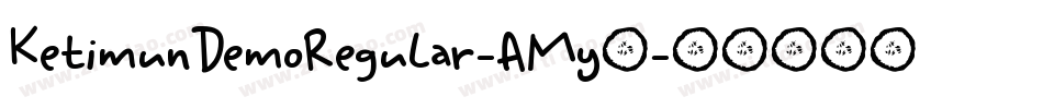 KetimunDemoRegular-AMy6字体转换