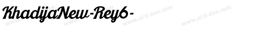 KhadijaNew-Rey6字体转换