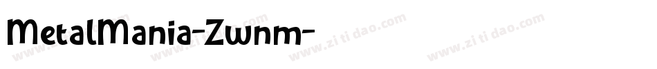 MetalMania-Zwnm字体转换
