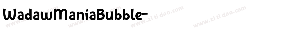 WadawManiaBubble字体转换