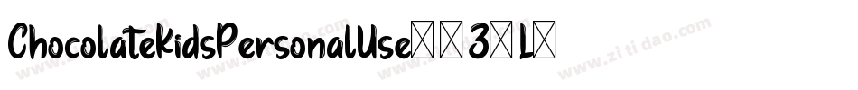 ChocolateKidsPersonalUse-9Z4L字体转换