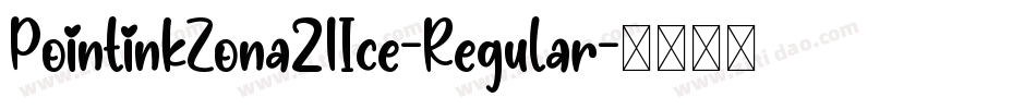 PointinkZona21Ice-Regular字体转换