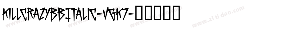 KillcrazybbItalic-vgK7字体转换