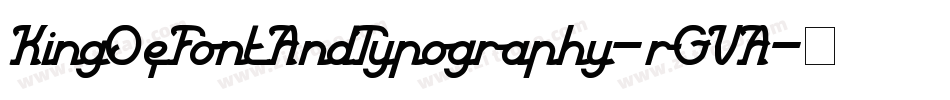 KingOfFontAndTypography-rGVA字体转换