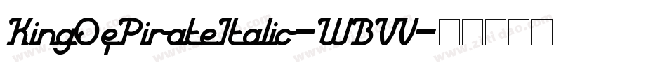 KingOfPirateItalic-WBVV字体转换