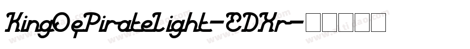 KingOfPirateLight-EDXr字体转换