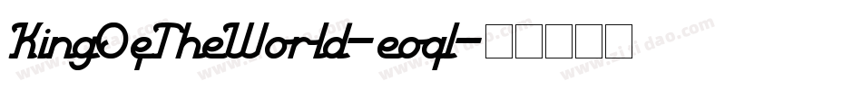 KingOfTheWorld-eoql字体转换