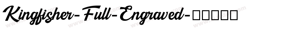 Kingfisher-Full-Engraved字体转换