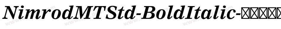 NimrodMTStd-BoldItalic字体转换