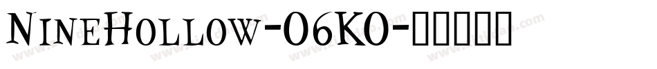 NineHollow-O6KO字体转换